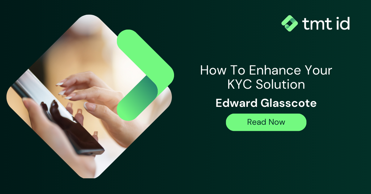 A person is using a smartphone next to text related to enhancing your KYC solution by Edward Glasscote.