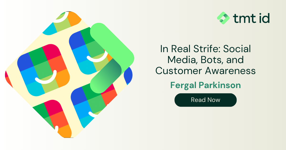 Graphic promotion for an article titled "In Real Strife: Social Media, Bots, and Customer Awareness" by Fergal Parkinson, featuring a colorful geometric design and highlighting the impact of fake accounts